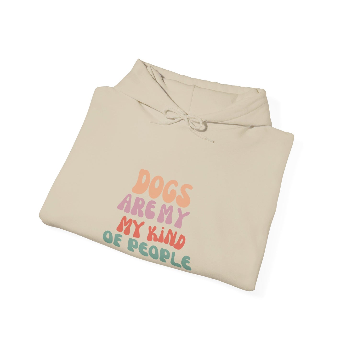 Dogs Are My Kind Of People Hoodie